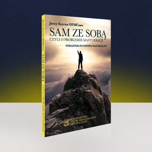 Sam ze sobą – czyli o problemie masturbacji – o. Jerzy Szyran OFMConv