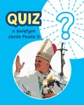 Quiz o świętym Janie Pawle II