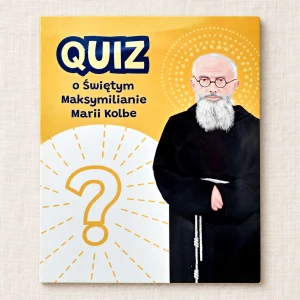 Quiz o świętym Maksymilianie Marii Kolbe